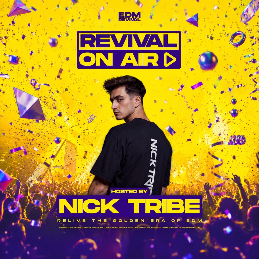 Revival on Air — hosted by Nick Tribe. Relive the golden era of EDM.